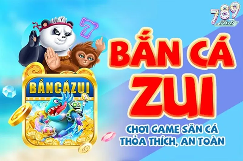 Tổng quan game bắn cá Zui 789club